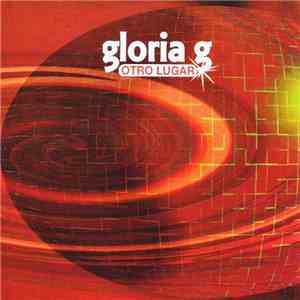 Gloria G - Otro Lugar