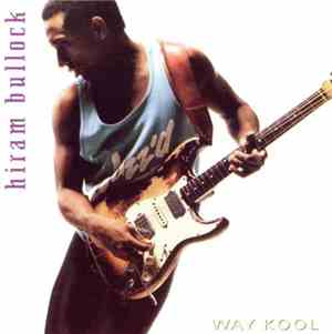 Hiram Bullock - Way Kool