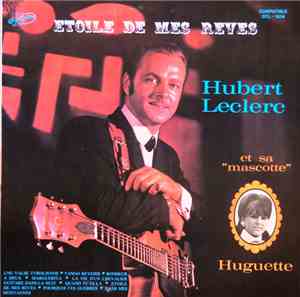 Hubert Leclerc - Étoile De Mes Rêves