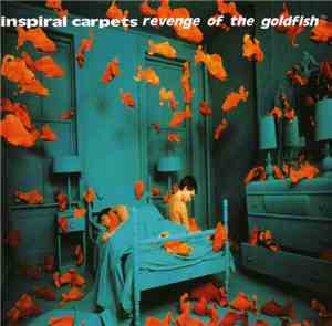 Inspiral Carpets - Revenge Of The Goldfish