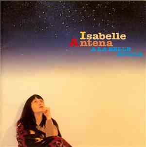 Isabelle Antena - A La Belle Étoile