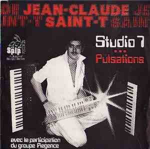 Jean-Claude Saint-T Avec La Participation Du Groupe Regence - Studio 7 / Pu ...