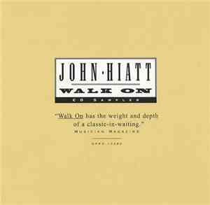 John Hiatt - Walk On CD Sampler