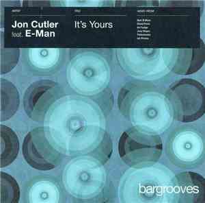 Jon Cutler Feat. E-Man - It's Yours