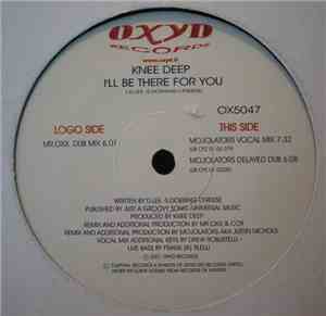 Knee Deep - I'll Be There For You