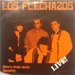 Los Flechazos - Brin' A Little Lovin’ / Security