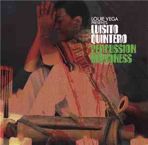 Luisito Quintero - Percussion Maddness