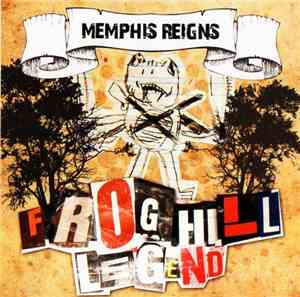 Memphis Reigns - Frog Hill Legend