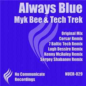 Myk Bee & Tech Trek - Always Blue