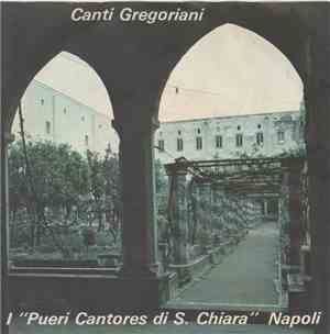 Pueri Cantores Di S. Chiara Napoli - Canti Gregoriani