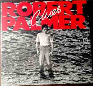 Robert Palmer - Clues