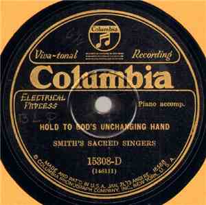 Smith's Sacred Singers - Hold To God's Unchanging Hand / Waiting On The Gol ...