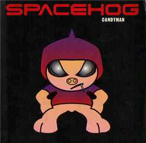 Spacehog - Candyman