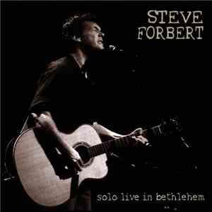 Steve Forbert - Solo Live In Bethlehem