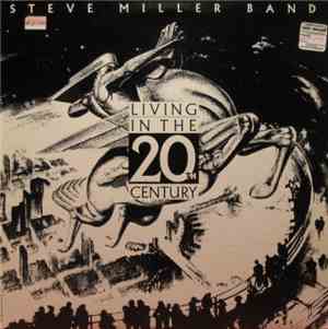 Steve Miller Band - Living In The 20th Century