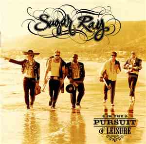Sugar Ray  - In The Pursuit Of Leisure