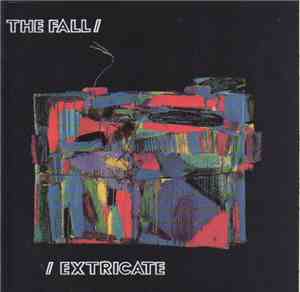 The Fall - Extricate