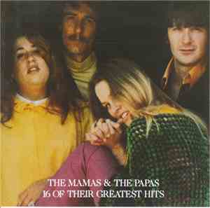 The Mamas & The Papas - 16 Of Their Greatest Hits
