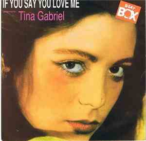 Tina Gabriel - If You Say You Love Me