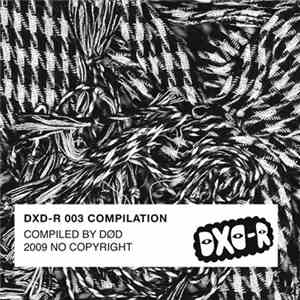 Various - DXD-R 003 Compilation