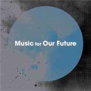 Various - Music For Our Future