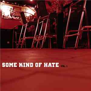 Various - Some Kind Of Hate Vol. 1