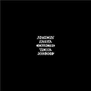 Anthony Pateras - Collected Works 2002-2012