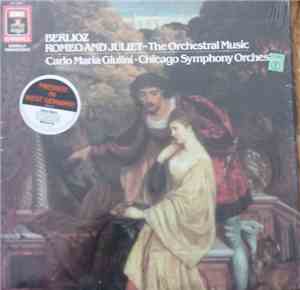 Berlioz, The Chicago Symphony Orchestra Conducted By Carlo Maria Giulini -  ...