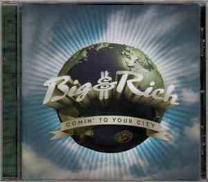 Big & Rich - Comin' To Your City