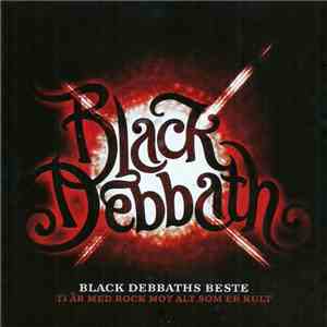 Black Debbath - Black Debbaths Beste - 10 År Med Rock Mot Alt Som Er Kult