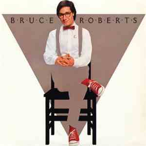 Bruce Roberts - Bruce Roberts