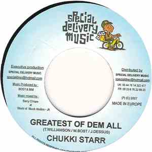 Chukki Starr / Lukie D - Greatest Of Dem All / Full Of Life