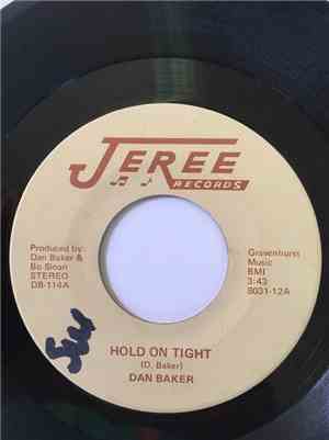 Dan Baker  - Hold On Tight / It's A Rotten Shame