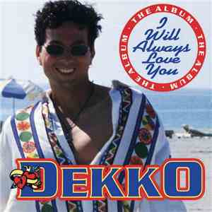 Dekko - I Will Always Love You