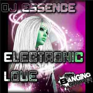 DJ Essence  - Electronic Love
