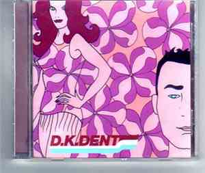 D.K. Dent - D.K. Dent