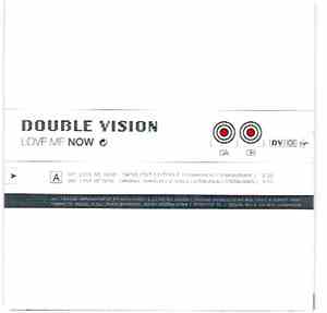 Double Vision - Love Me Now