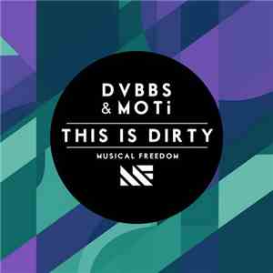 DVBBS & MOTi - This Is Dirty