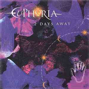 Euphoria  - 2 Days Away