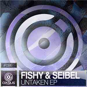 Fishy  & Seibel - Untaken EP