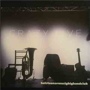 Holstuonarmusigbigbandclub - Crazy Live