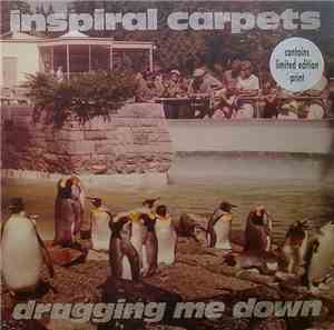 Inspiral Carpets - Dragging Me Down