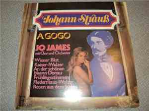 Jo James Big Band & Chor - Johann Strauss A Gogo