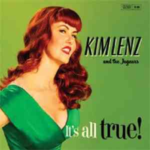 Kim Lenz And The Jaguars - It's All True!