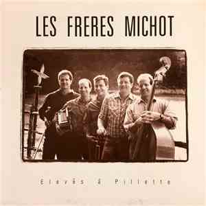 Les Frères Michot - Elevés À Pilette