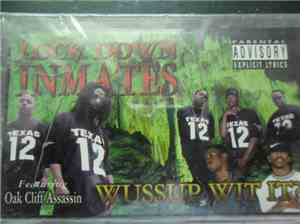 Lock Down Inmates - Wussup Wit It?