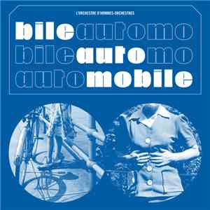 L'orchestre d'hommes-orchestres - Bile Automobile