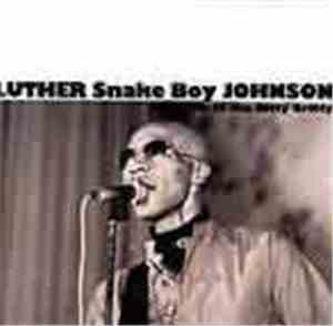 Luther Snake Boy Johnson - Get Down To The Nitty Gritty