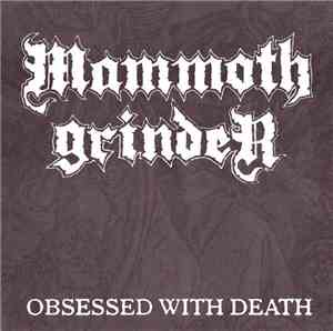 Mammoth Grinder - Obsessed With Death