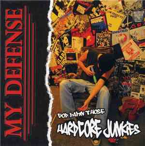 My Defense - God Damn Those Hardcore Junkies